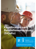 Broschüre „Koordination nach Baustellenverordnung (SiGeKo)“