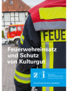 Feuerwehreinsatz und Schutz von Kulturgut