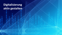 Digitalisierung aktiv gestalten