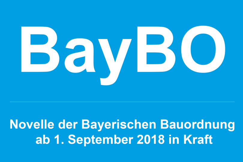  Novelle der Bayerischen Bauordnung ab 1. September 2018 in Kraft