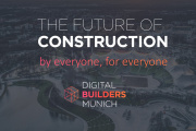 The Future of Construction - by everyone for everyone - 12. September - München