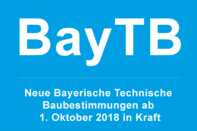 Neue Bayerische Technische Baubestimmungen ab 1. Oktober 2018 in Kraft