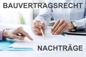 Erfolgreiches aufstellen, prüfen und managen von Nachträgen nach dem Neuen Bauvertragsrecht 
