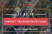 Smart Infrastructure - Digital Builders Munich - 21.03.2019 - München