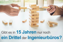 Gibt es in 15 Jahren nur noch ein Drittel der Ingenieurbüros?