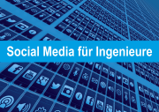 Social Media für Ingenieure - Seminarreihe - Start 22.05.2019 