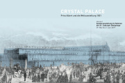 Ausstellung "Crystal Palace - Albert als Visionär" ab 28. Mai in Coburg