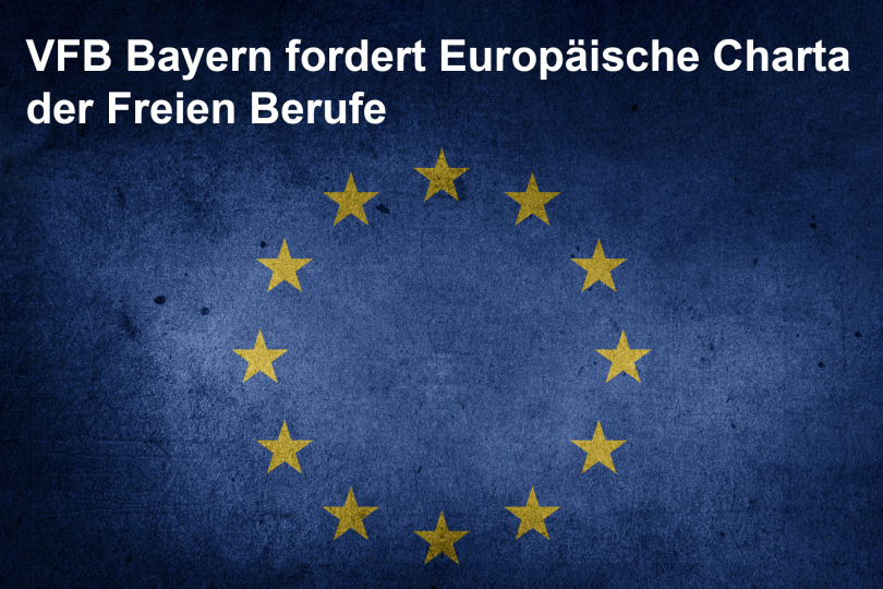 VFB Bayern fordert Europäische Charta der Freien Berufe