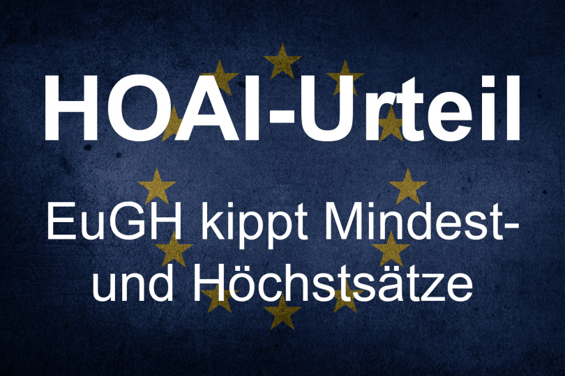 HOAI-Urteil: EuGH kippt Mindest- und Höchstsätze