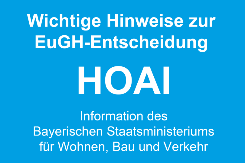 HOAI EuGH-Entscheidung: Hinweise des Bayerischen Staatsministeriums für Wohnen, Bau und Verkehr