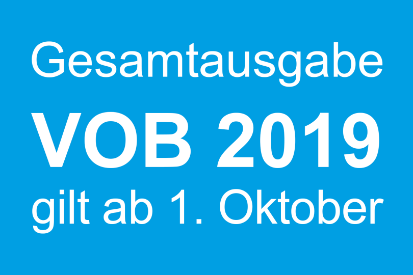Gesamtausgabe der VOB 2019 ab 1. Oktober 2019 anzuwenden