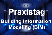 Praxistag Building Information Modeling (BIM)