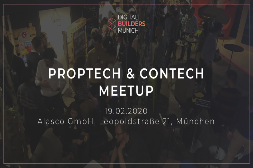PropTech & ConTech MeetUp der Digital Builders Munich - 19.02.2020 - München - Eintritt frei!