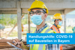 Neue Handlungshilfe: Covid-19 auf Baustellen in Bayern