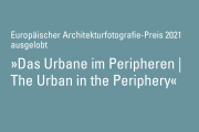 Europäischer Architekturfotografie-Preis 2021 ausgelobt