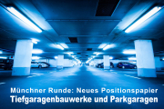 Positionspapier "Tiefgaragenbauwerke und Parkgaragen"