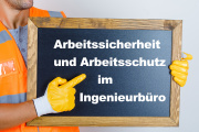 Arbeitssicherheit/ -schutz im Ingenieurbüro - 07.10.2020 - München/Internet