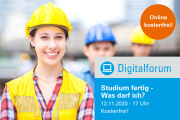 Digitalforum: Studium fertig: Was darf ich? - 12.11.2020 - Online - Kostenfrei