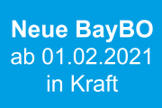 Neue BayBO ab 1. Februar 2021 in Kraft