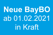 Neue BayBO ab 1. Februar 2021 in Kraft