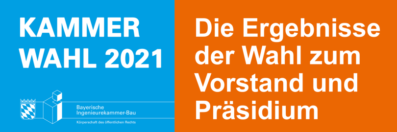 Kammerwahl 2021 - Ergebnisse Vorstand und Präsidium