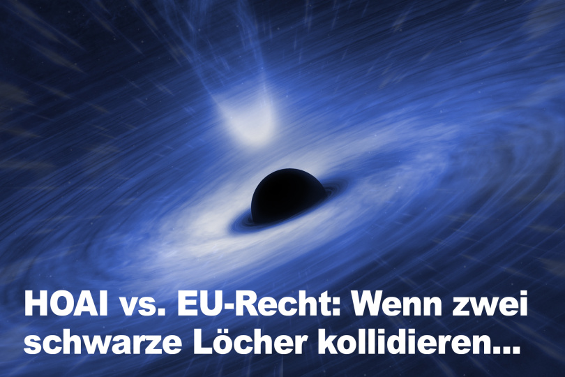 Wenn zwei schwarze Löcher kollidieren: HOAI vs. EU-Recht