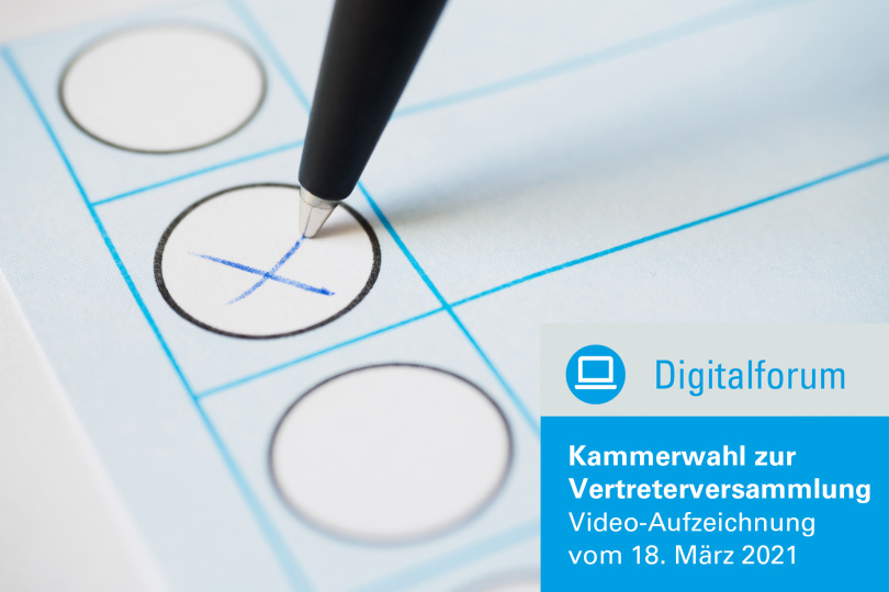 Kammerwahl zur Vertreterversammlung - Video Digitalforum 18.03.2021 - Kostenfrei!