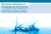 Nürnberger Kolloquien zur Trinkwasserversorgung 2021 - 23.03./16.06.2021 - Online 