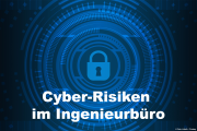 Schutz vor Cyber-Risiken im Ingenieurbüro - 23.06.2021 - Online-Seminar