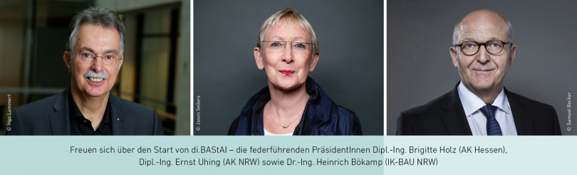 Freuen sich über den Start von di .BAStAI - die federführenden Präsidentinnen Dipl.-Ing. Brigitte Holz (AK Hessen), Dipl.-Ing. Ernst Uhing (AK NRW) sowie Dr.-lng. Heinrich Bökamp (IK-BAU NRW)