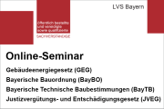 LVS Bayern Fortbildung: GEG - BayBO - BayTB - JVEG - 08.07.2021 - Online