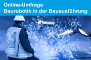 Online-Umfrage: Baurobotik in der Bauausführung