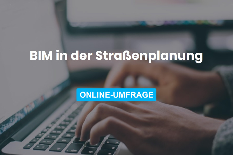 Online-Umfrage "BIM in der Straßenplanung"