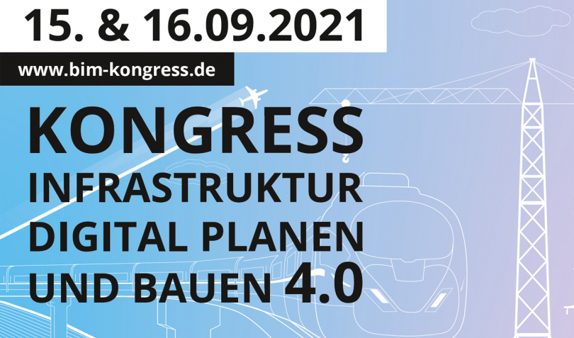 Kongress Infrastruktur digital planen und bauen 4.0 am 15. & 16. September 2021 