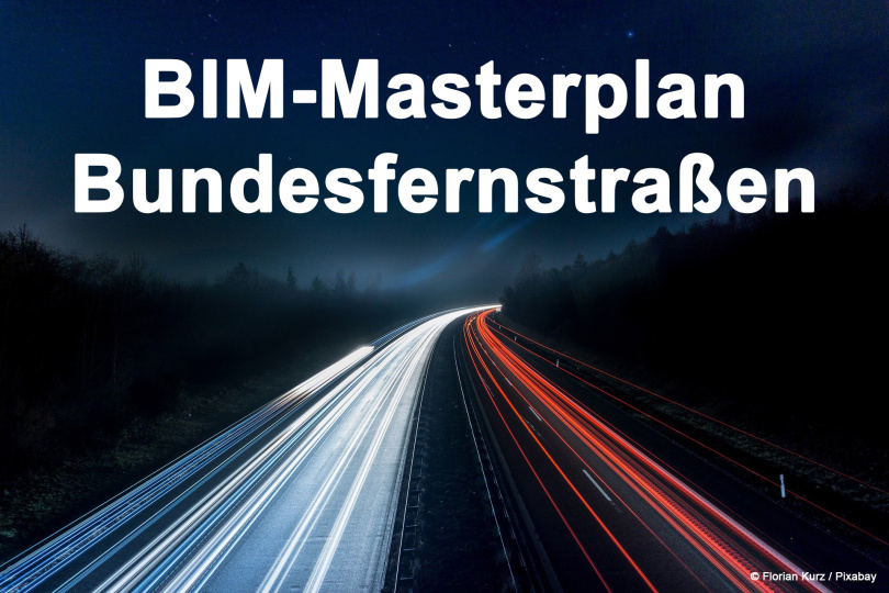 BMVI hat BIM-Masterplan Bundesfernstraßen veröffentlicht