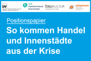 Positionspapier: So kommen Handel und Innenstädte aus der Krise