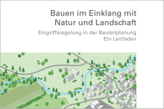 Bauen im Einklang mit Natur und Landschaft