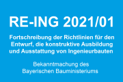 Fortschreibung der Richtlinien für den Entwurf, die konstruktive Ausbildung und Ausstattung von lngenieurbauten (RE-ING)