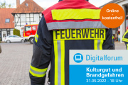Digitalforum: Kulturelles Erbe und der Umgang mit Brandgefahren - 31.05.2022 - Online - Kostenfrei