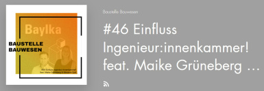 Podcast Baustelle Bauwesen: Folge 46  mit Maike Grünberg und Nikolaus Graf