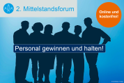2. Mittelstandsforum: Personal gewinnen und halten - 21.06.2022 - Online - Kostenfrei