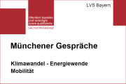 Münchener Gespräche: Klimawandel - Energiewende - Mobilität - 21.07.2022 - München