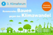 3. Klimaforum: Kommunales Bauen gegen den Klimawandel - 22.11.2022 - Nürnberg - Kostenfrei!