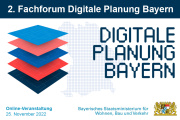 2. Fachforum Digitale Planung Bayern - 25.11.2022 - Online - Kostenfrei!