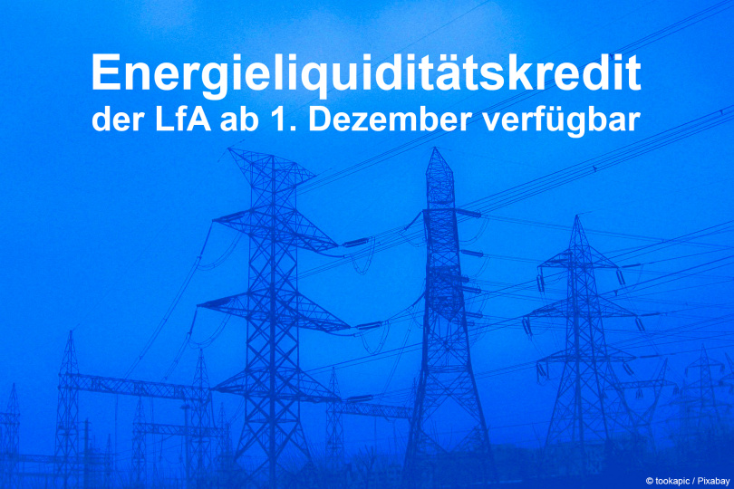 Energieliquiditätskredit der LfA ab 01.12.2022 verfügbar - Auch für Freie Berufe