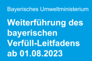 Weiterführung des bayerischen Verfüll-Leitfadens ab 01.08.2023