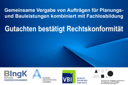 Klare Regeln zum Auftragswert bei Planungsleistungen am Bau: Gutachten bestätigt Rechtskonformität eines neu gedachten Beschaffungskonzepts