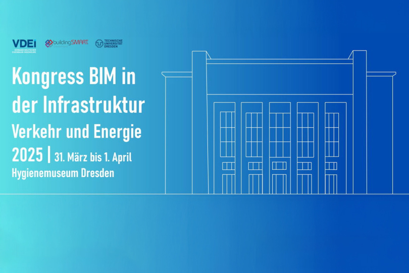 Kongress BIM in der Infrastruktur Verkehr & Energie 31.03.-01.04.2025 - Dresden