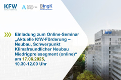KfW-Förderung: Neubau - Schwerpunkt Klimafreundlicher Neubau - Niedrigpreissegment - 17.06.2025 - Online - Kostenfrei!