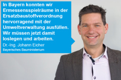 Interview mit Baudirektor Dr.-Ing. Johann Eicher vom Bayerischen Bauministerium zur Umsetzung der Ersatzbaustoffverordnung